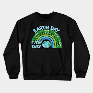 Happy Earth Day Everyday Crewneck Sweatshirt